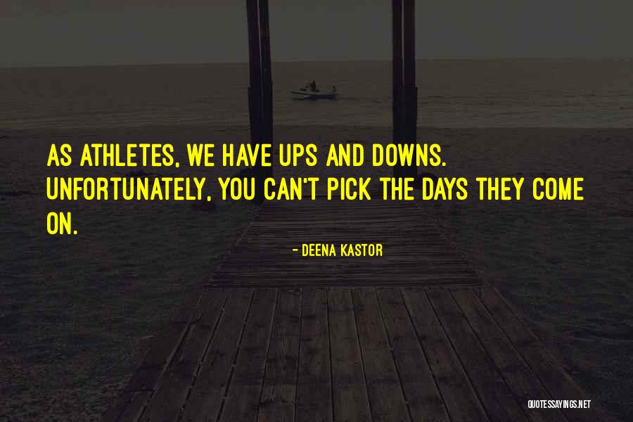 Pick Me Ups Quotes By Deena Kastor Pick Me Ups Quotes By Deena Kastor