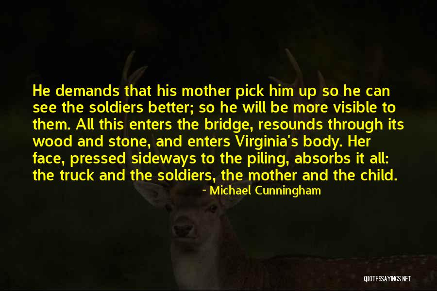 Pick On My Child Quotes By Michael Cunningham Pick On My Child Quotes By Michael Cunningham
