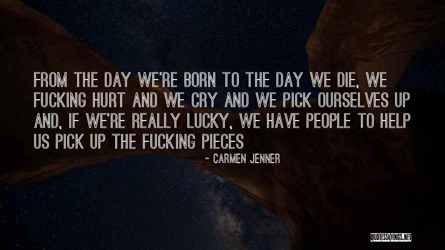 Pick Ourselves Up Quotes By Carmen Jenner