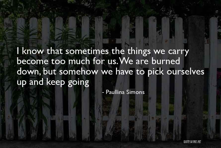 Pick Ourselves Up Quotes By Paullina Simons