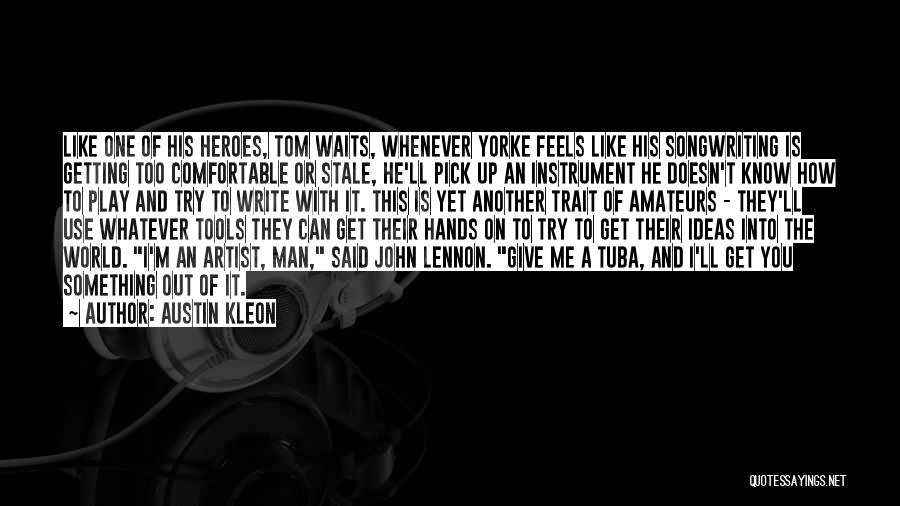 Pick Up Artist Quotes By Austin Kleon