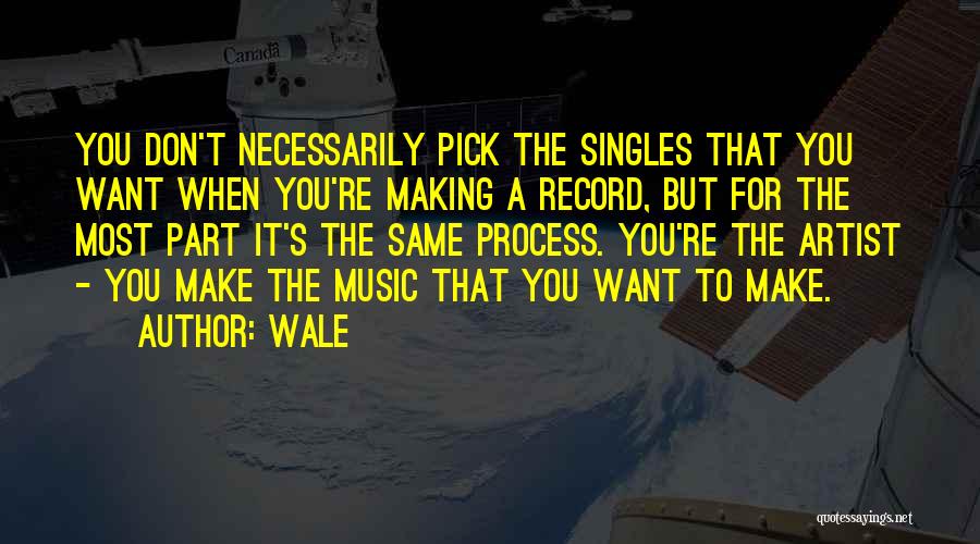 Pick Up Artist Quotes By Wale