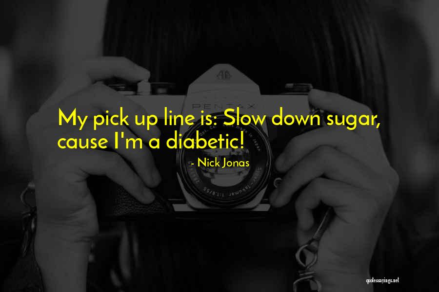 Pick Up Lines Quotes By Nick Jonas