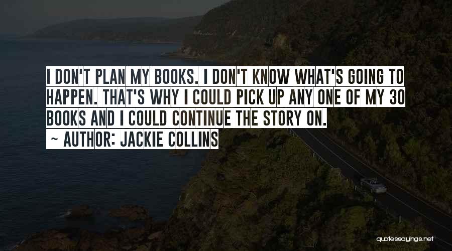 Pick Up Quotes By Jackie Collins
