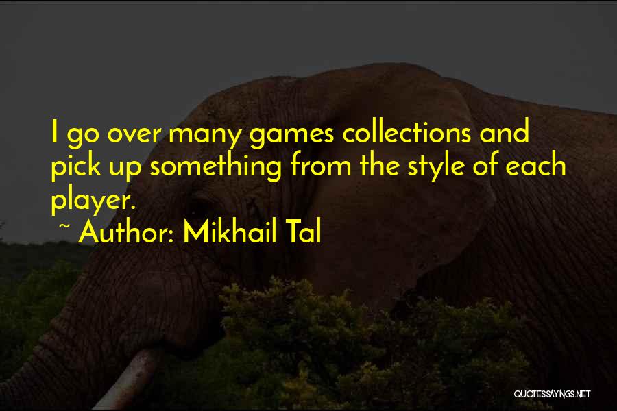 Pick Up Quotes By Mikhail Tal