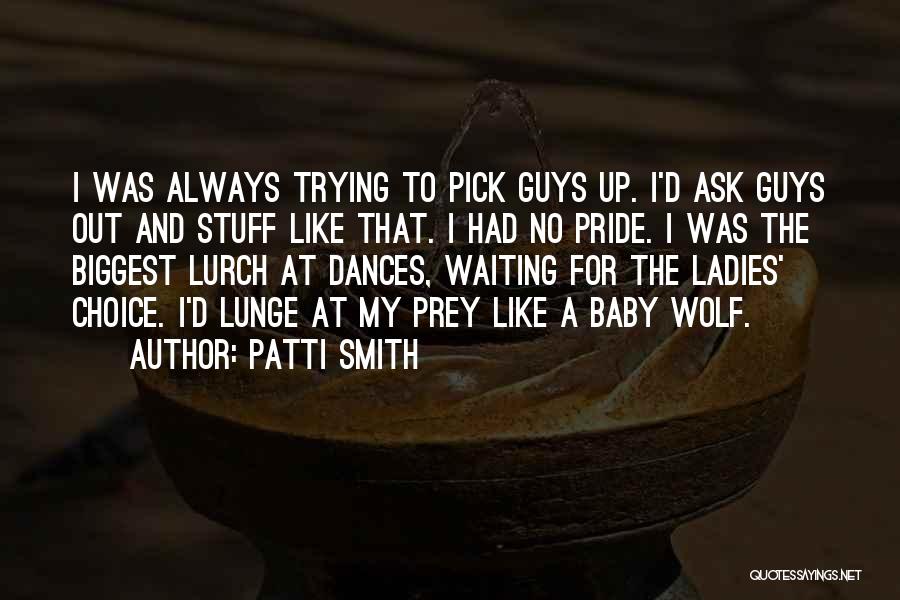 Pick Up Quotes By Patti Smith