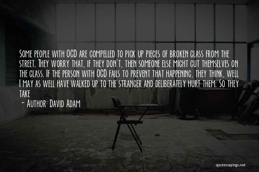 Pick Up The Broken Pieces Quotes By David Adam