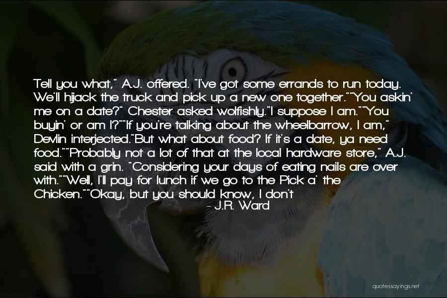 Pick Up Truck Quotes By J.R. Ward Pick Up Truck Quotes By J.R. Ward