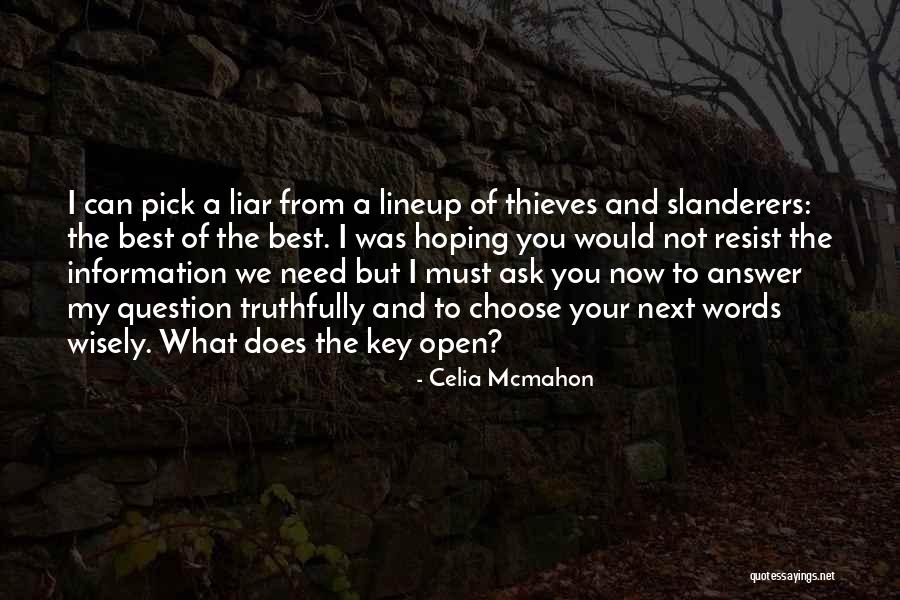 Pick Wisely Quotes By Celia Mcmahon