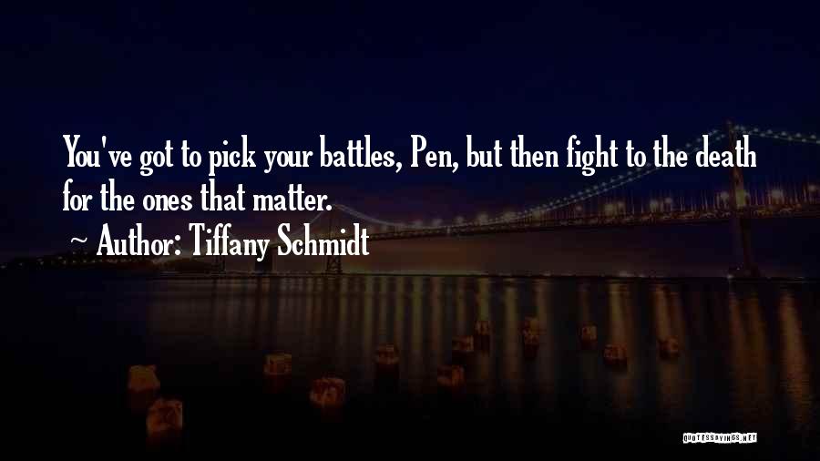 Pick Wisely Quotes By Tiffany Schmidt