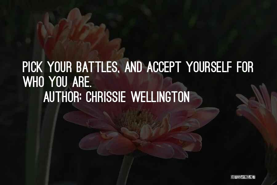 Pick Your Battles Quotes By Chrissie Wellington