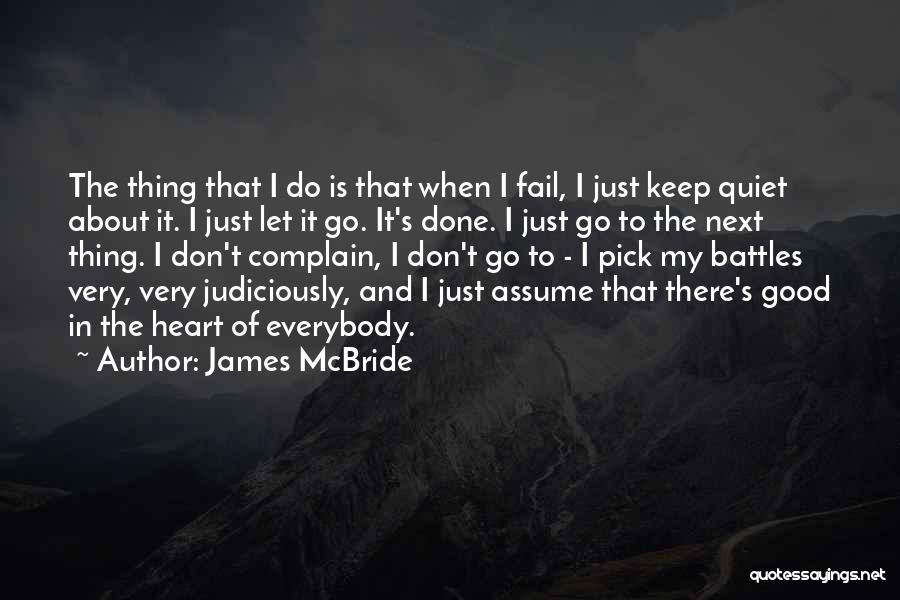 Pick Your Battles Quotes By James McBride