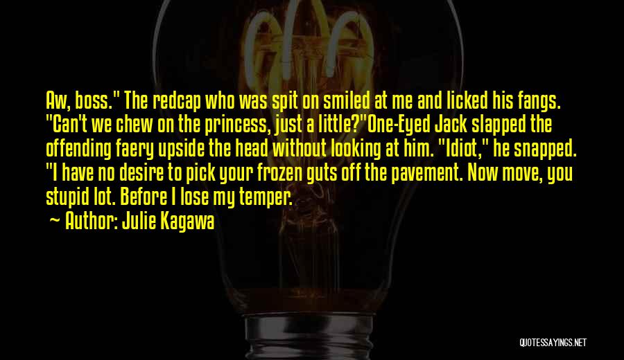 Pick Your Head Up Princess Quotes By Julie Kagawa