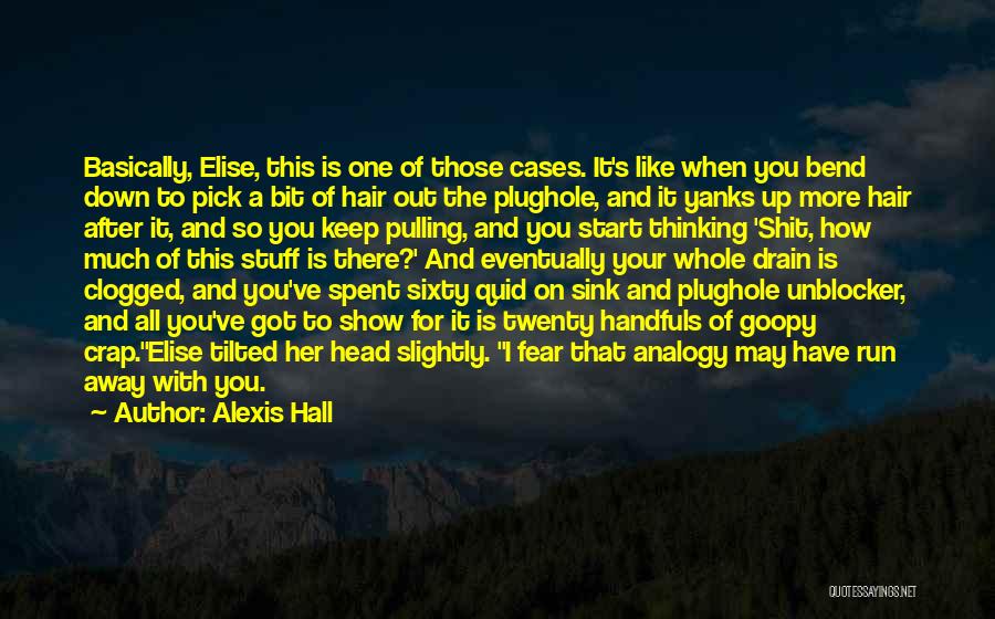 Pick Your Head Up Quotes By Alexis Hall