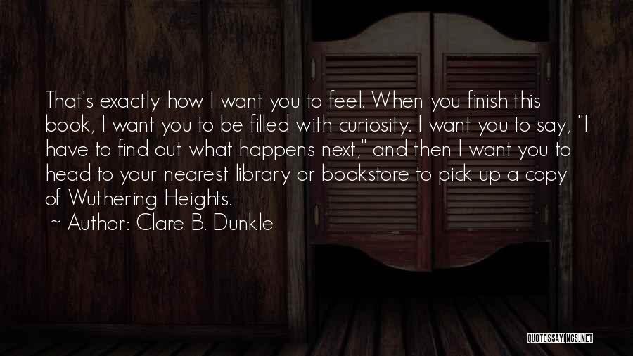 Pick Your Head Up Quotes By Clare B. Dunkle