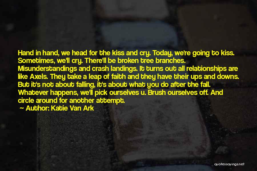 Pick Your Head Up Quotes By Katie Van Ark