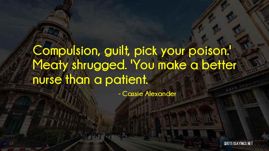 Pick Your Poison Quotes By Cassie Alexander