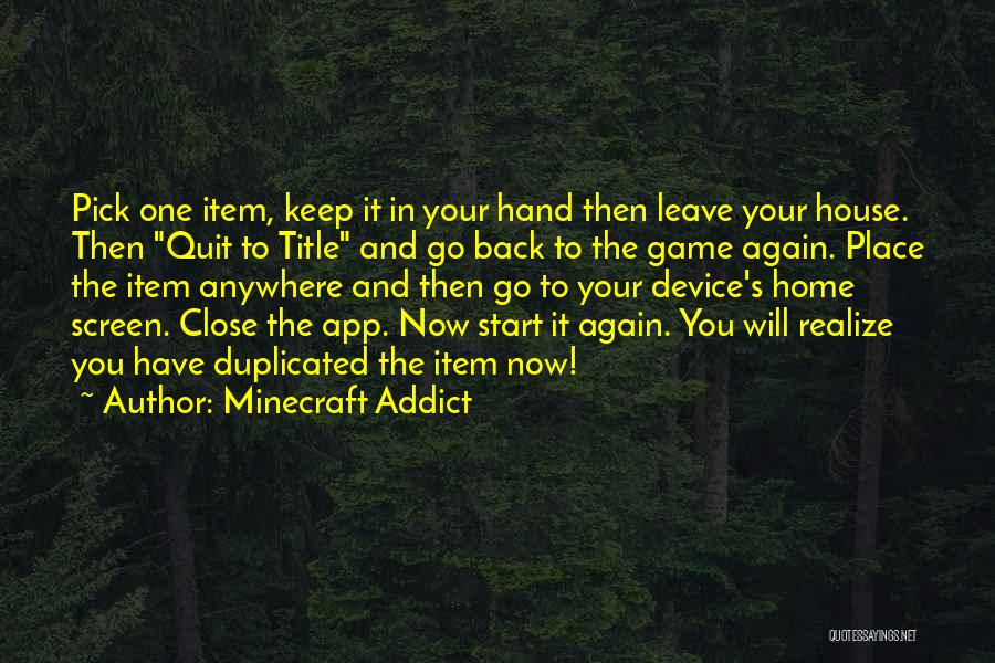 Pick Yourself Back Up Again Quotes By Minecraft Addict
