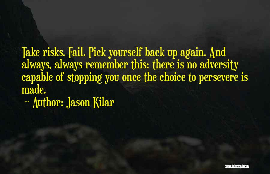 Pick Yourself Back Up Quotes By Jason Kilar