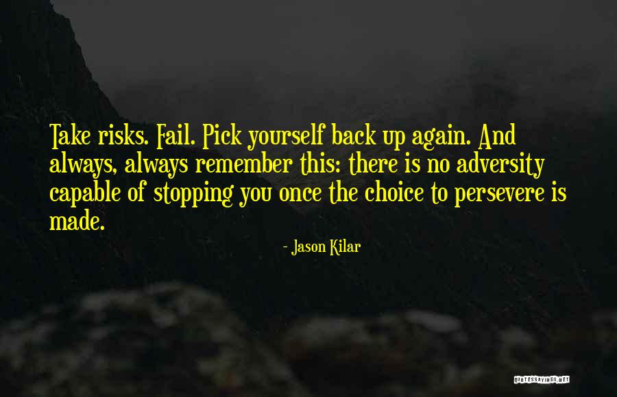 Pick Yourself Back Up Quotes By Jason Kilar