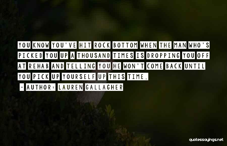 Pick Yourself Back Up Quotes By Lauren Gallagher