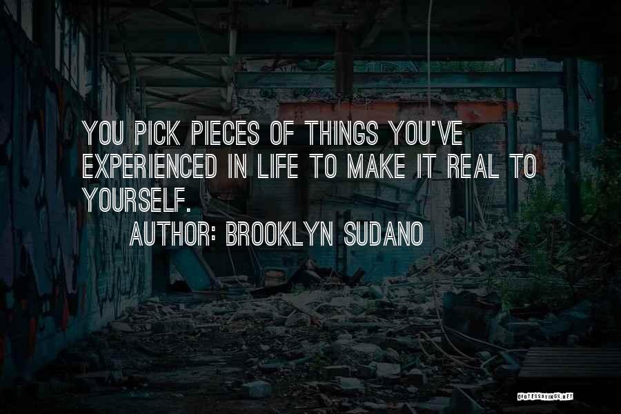 Pick Yourself Quotes By Brooklyn Sudano