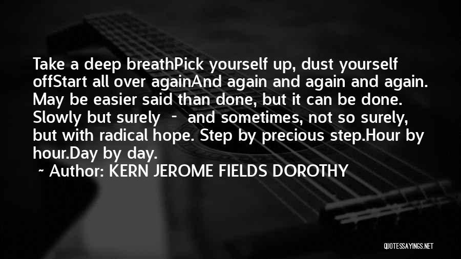 Pick Yourself Quotes By KERN JEROME FIELDS DOROTHY