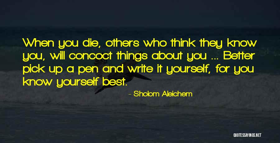 Pick Yourself Quotes By Sholom Aleichem