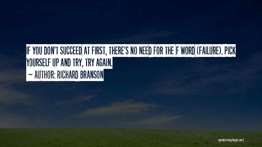 Pick Yourself Up And Try Again Quotes By Richard Branson