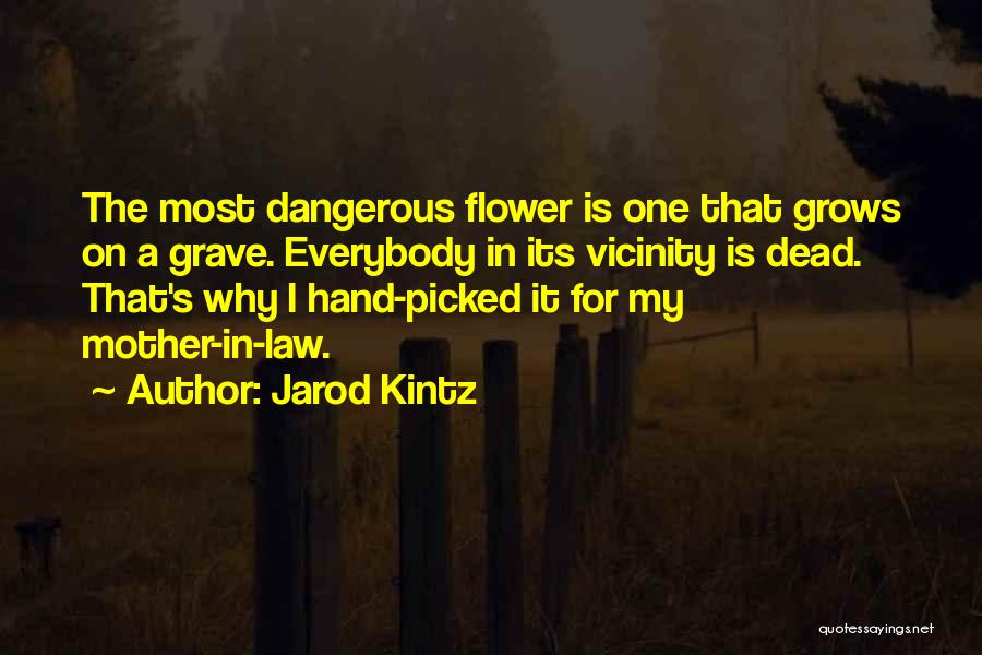Picked Flower Quotes By Jarod Kintz