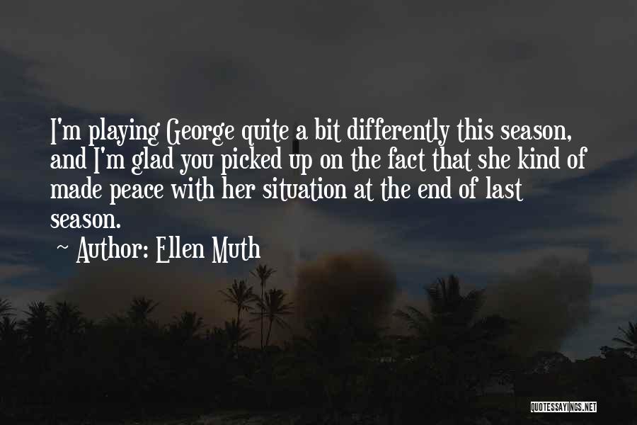 Picked Last Quotes By Ellen Muth