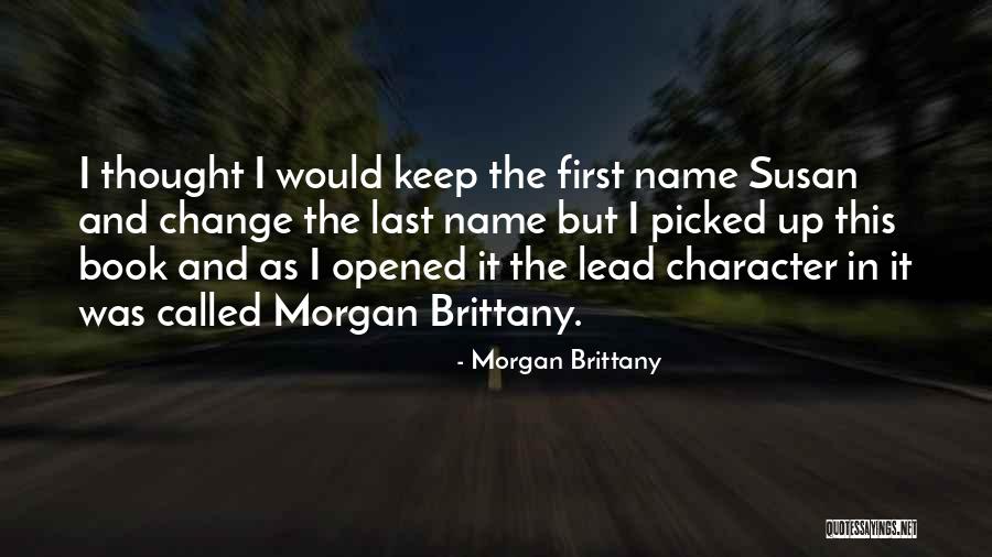 Picked Last Quotes By Morgan Brittany