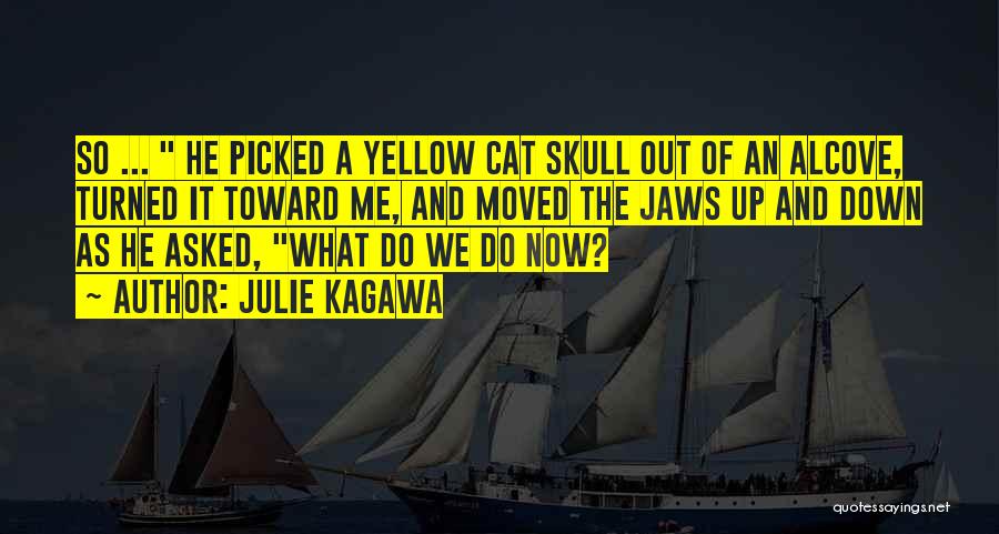 Picked Me Up Quotes By Julie Kagawa