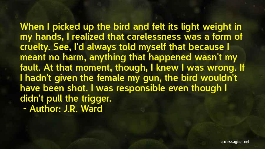 Picked Myself Up Quotes By J.R. Ward