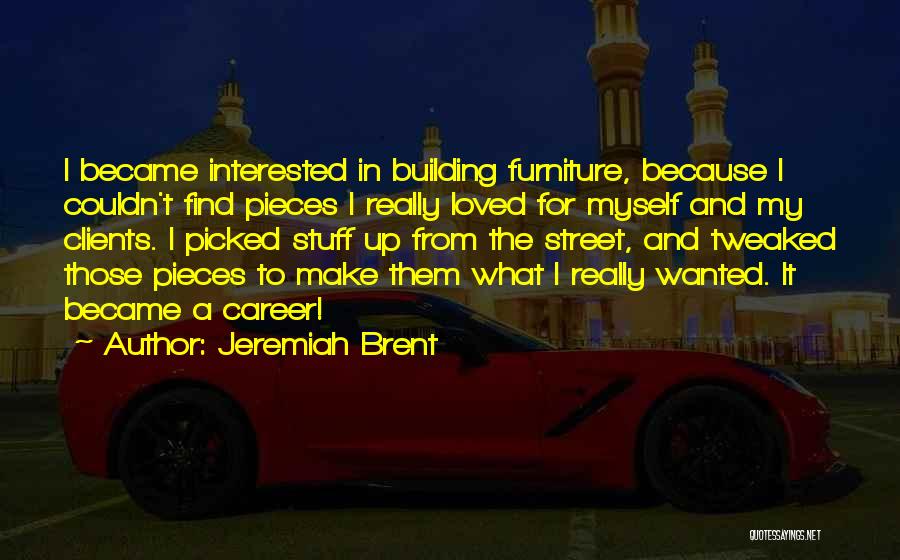 Picked Myself Up Quotes By Jeremiah Brent