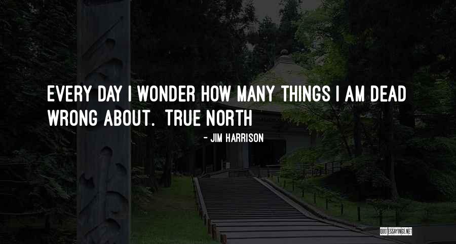 Pickenpaugh Flowers Quotes By Jim Harrison