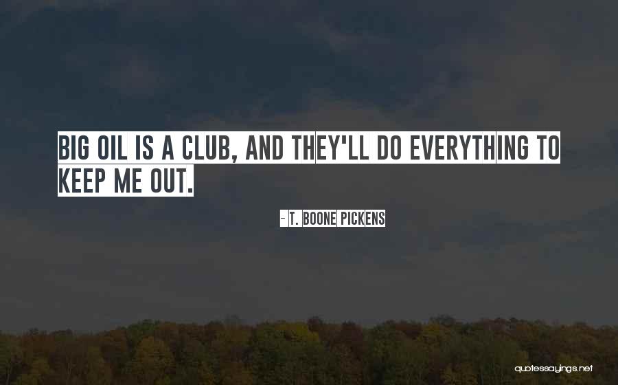 Pickens Quotes By T. Boone Pickens Pickens Quotes By T. Boone Pickens