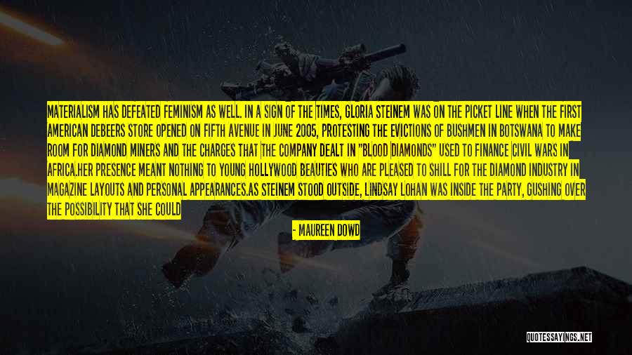 Picket Line Quotes By Maureen Dowd Picket Line Quotes By Maureen Dowd