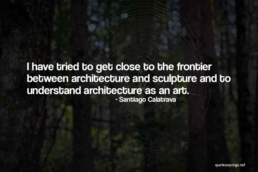 Picketts Plantation Quotes By Santiago Calatrava