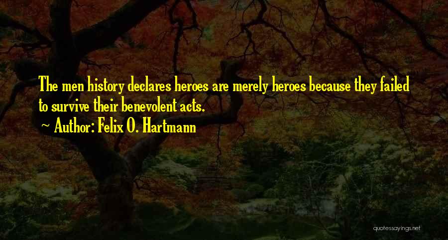 Pickiest Quotes By Felix O. Hartmann