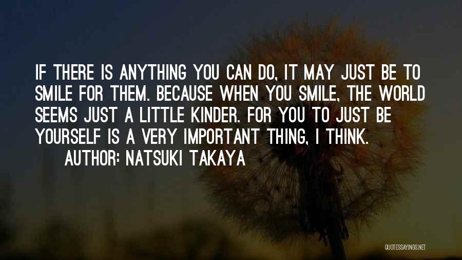 Pickiest Quotes By Natsuki Takaya