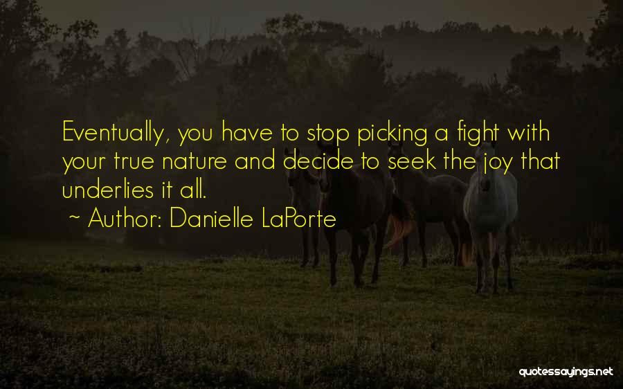 Picking A Fight Quotes By Danielle LaPorte