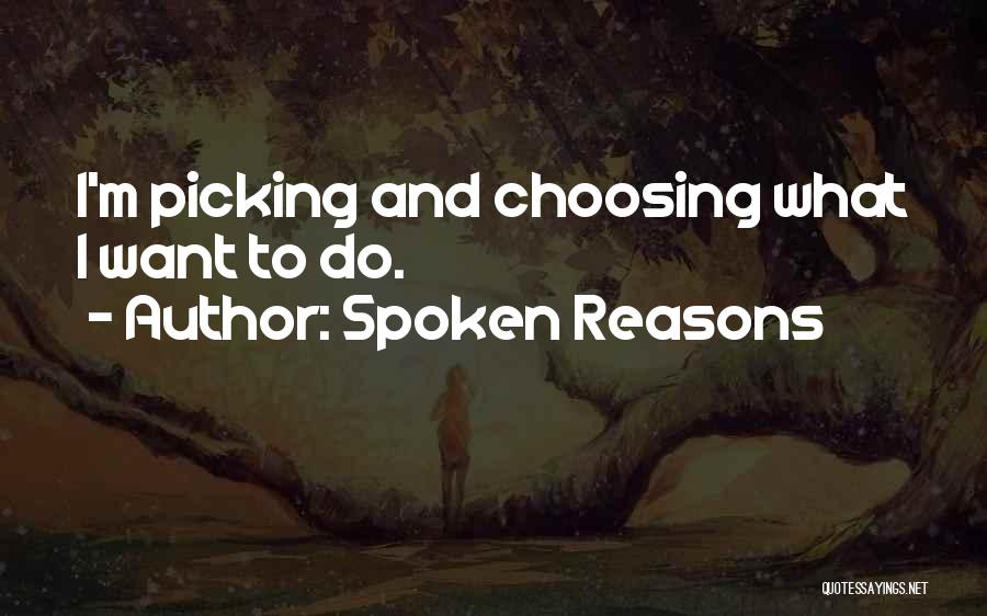 Picking And Choosing Quotes By Spoken Reasons