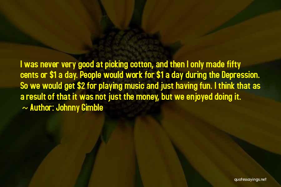 Picking Cotton Quotes By Johnny Gimble