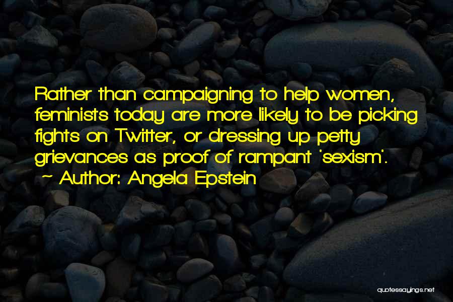 Picking Fights Quotes By Angela Epstein