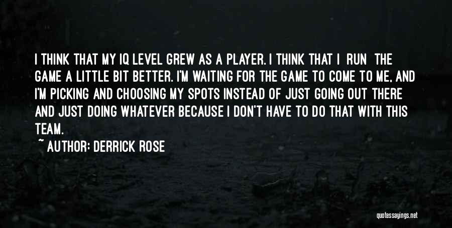 Picking Quotes By Derrick Rose