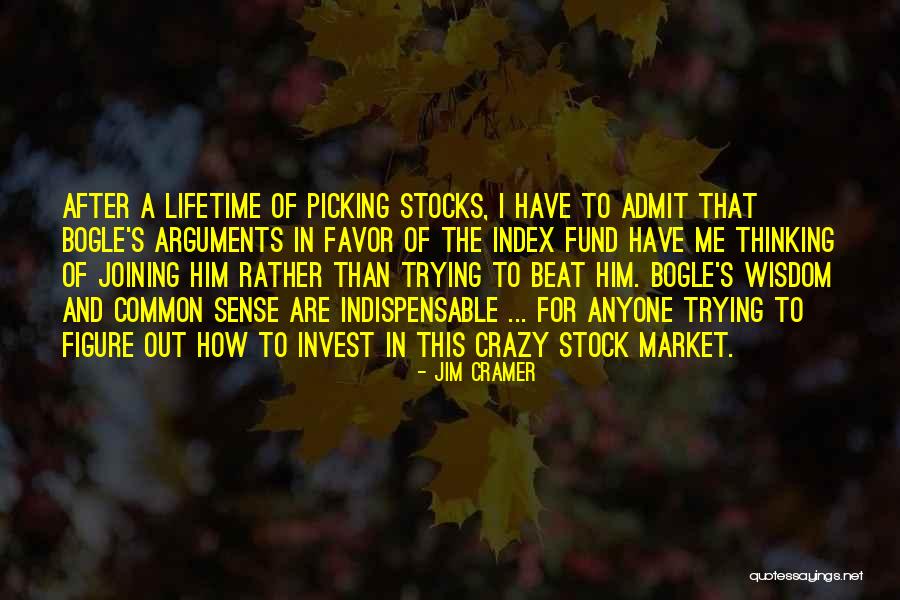 Picking Stocks Quotes By Jim Cramer Picking Stocks Quotes By Jim Cramer
