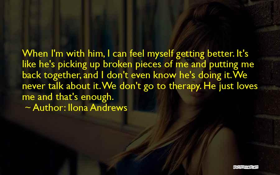 Picking Up Broken Pieces Quotes By Ilona Andrews
