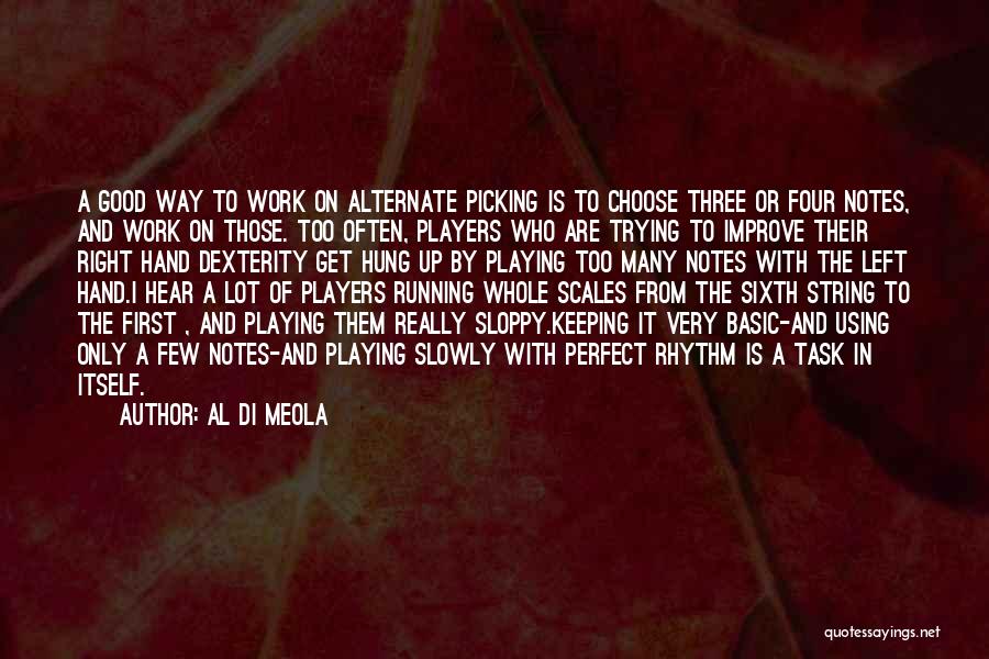 Picking Up Where We Left Off Quotes By Al Di Meola