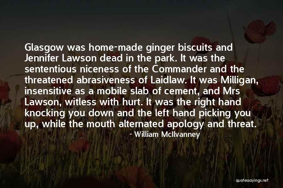 Picking Up Where You Left Of Quotes By William McIlvanney Picking Up Where You Left Of Quotes By William McIlvanney